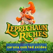 carona com ted xvideo